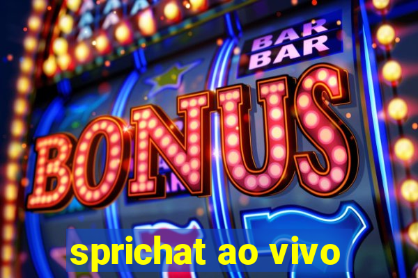 sprichat ao vivo